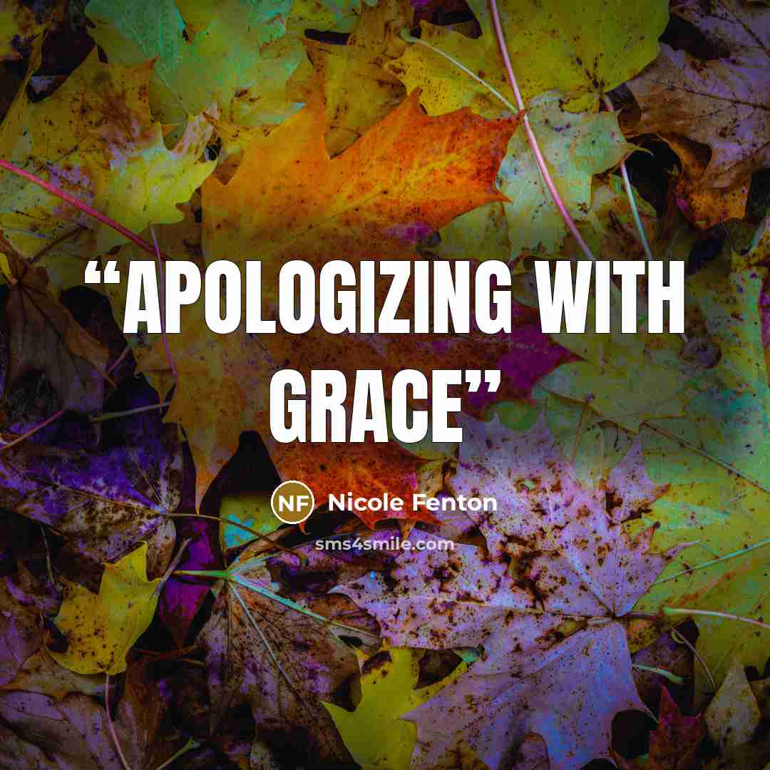 “Apologizing with grace” quote by Nicole Fenton