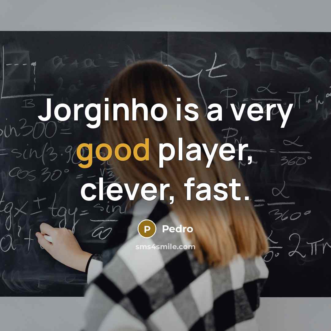 “Jorginho is a very good player, clever, fast.…” quote by Pedro