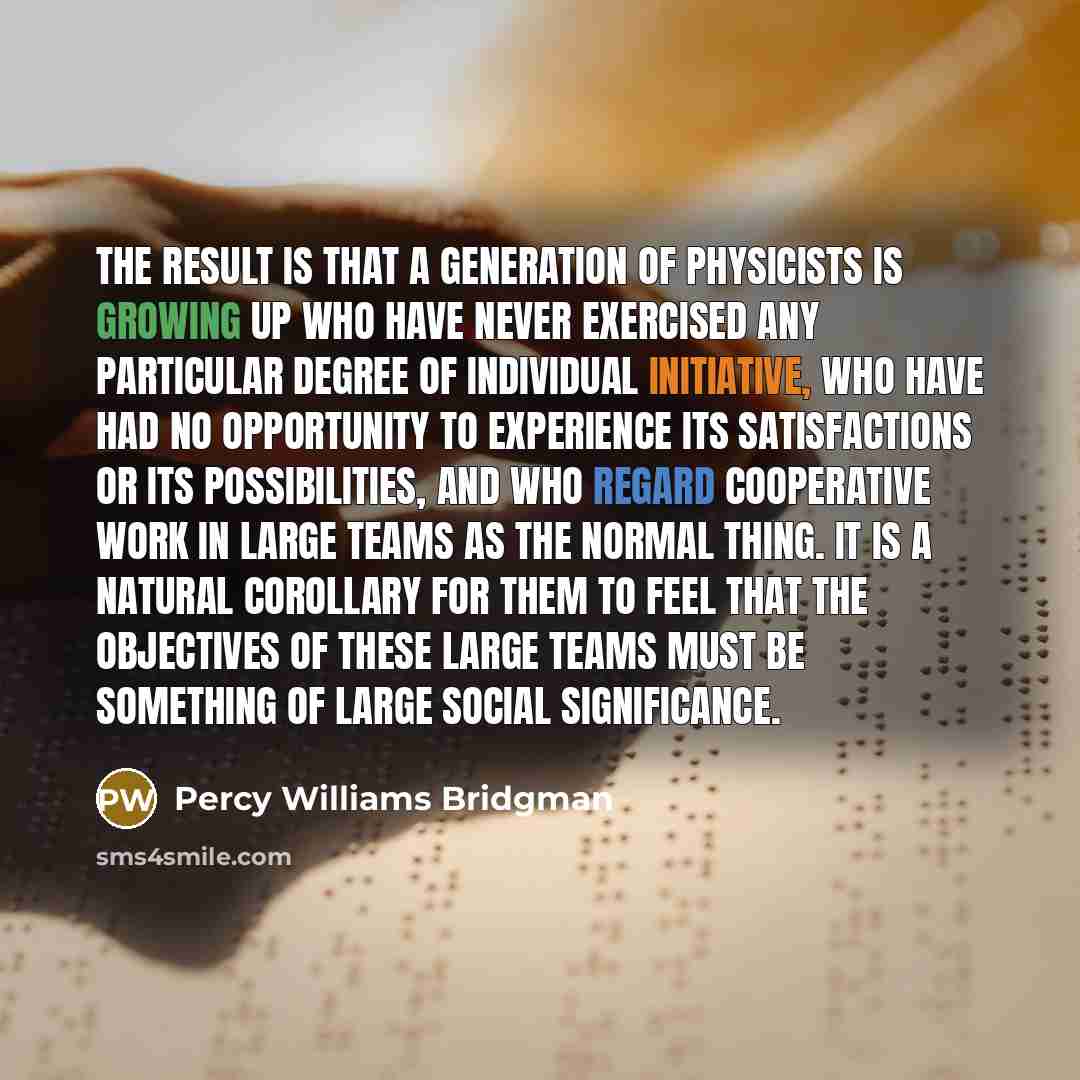 “The result is that a generation of physicists is growing…” quote by Percy Williams Bridgman