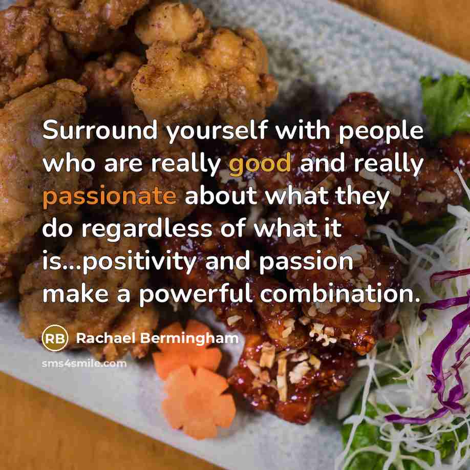“Surround yourself with people who are really good and really…” quote by Rachael Bermingham