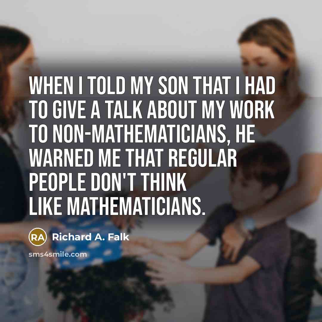 “When I told my son that I had to give…” quote by Richard A. Falk