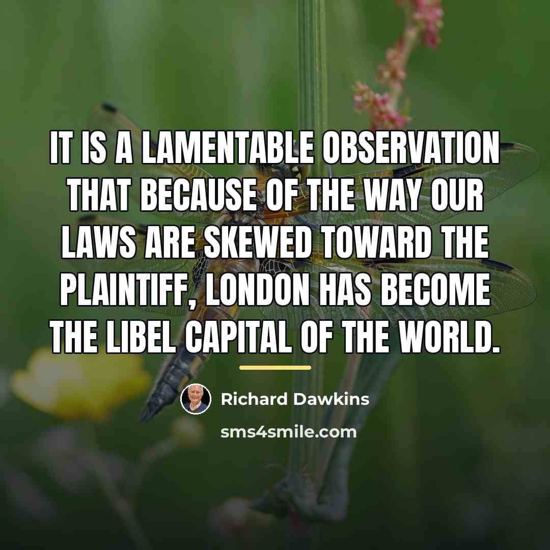 “It is a lamentable observation that because of the way…” quote by Richard Dawkins