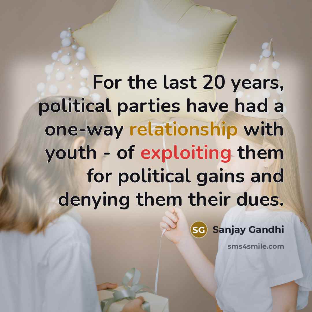 “For the last 20 years, political parties have had a…” quote by Sanjay Gandhi