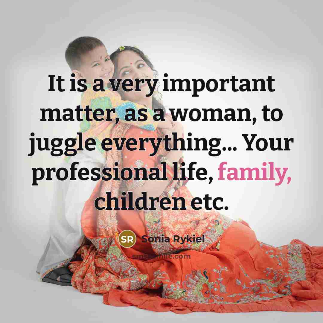 “It is a very important matter, as a woman, to…” quote by Sonia Rykiel