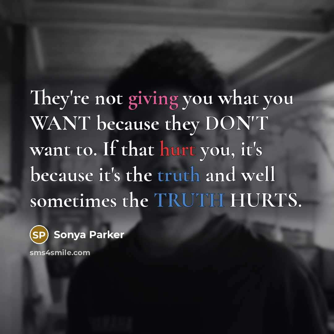 “They're not giving you what you WANT because they DON'T…” quote by Sonya Parker