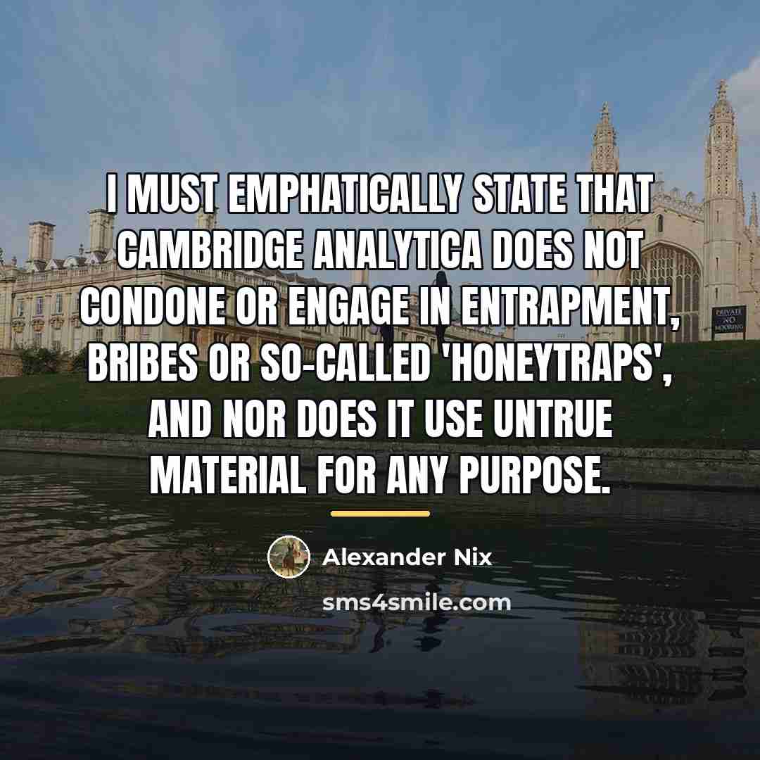 “I must emphatically state that Cambridge Analytica does not condone…” quote by Alexander Nix