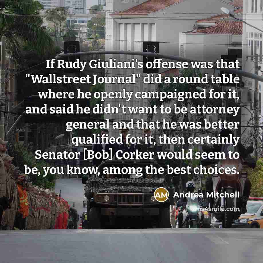 “If Rudy Giuliani`s offense was that "Wallstreet Journal" did a…” quote by Andrea Mitchell