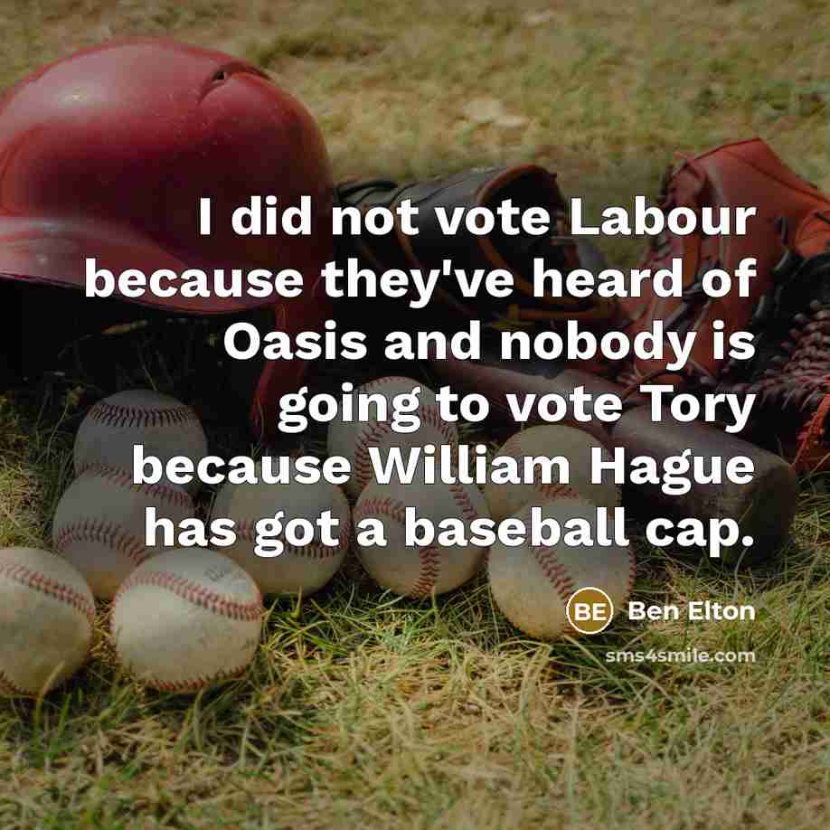 “I did not vote Labour because they've heard of Oasis…” quote by Ben Elton