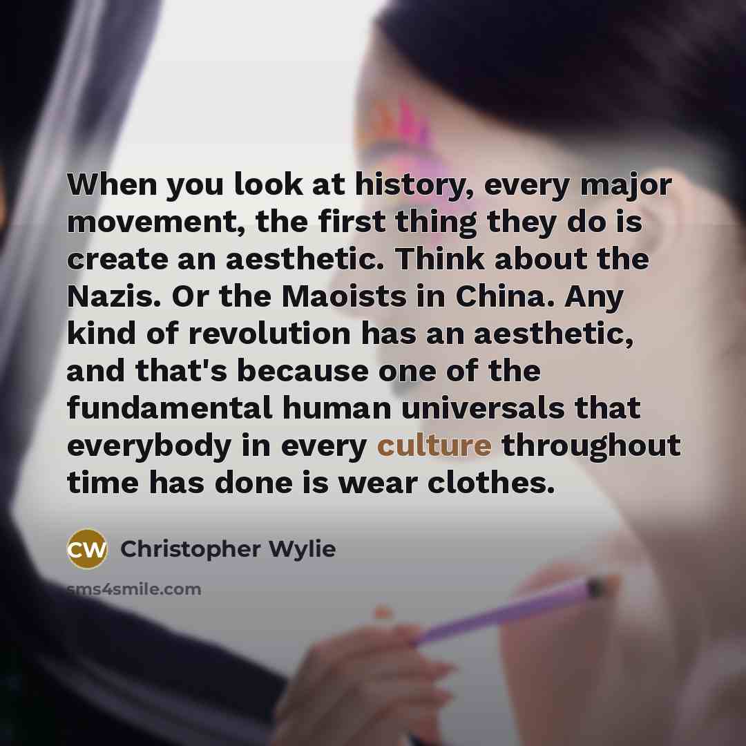 “When you look at history, every major movement, the first…” quote by Christopher Wylie