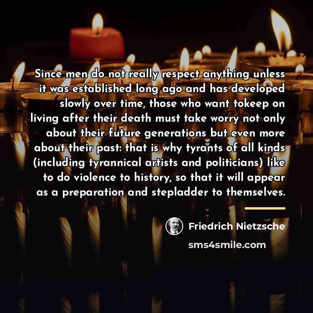 “Since men do not really respect anything unless it was…” quote by Friedrich Nietzsche