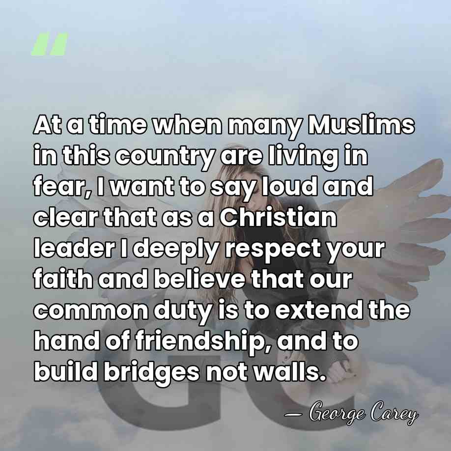 At a time when many Muslims in this country are living in&hellip; - George Carey