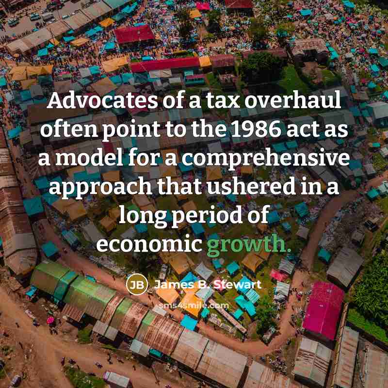 “Advocates of a tax overhaul often point to the 1986…” quote by James B. Stewart