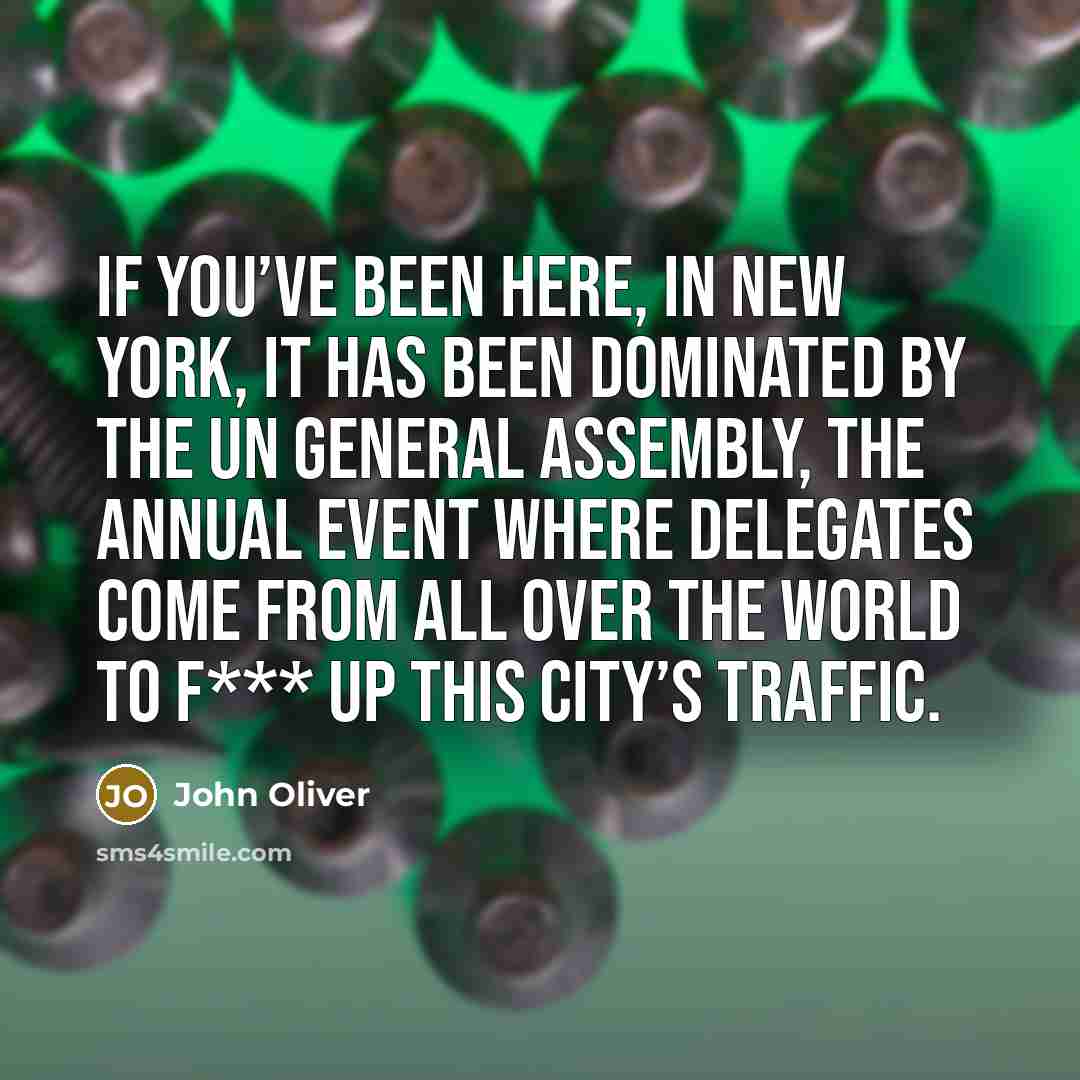 “If you’ve been here, in New York, it has been…” quote by John Oliver