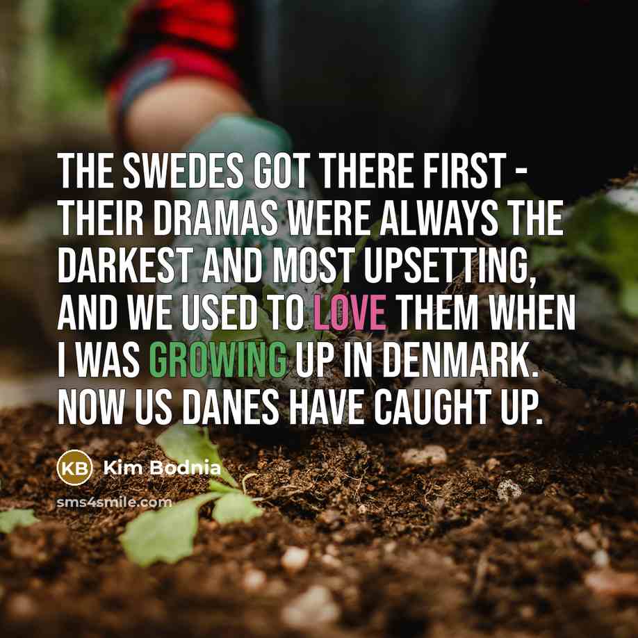“The Swedes got there first - their dramas were always…” quote by Kim Bodnia