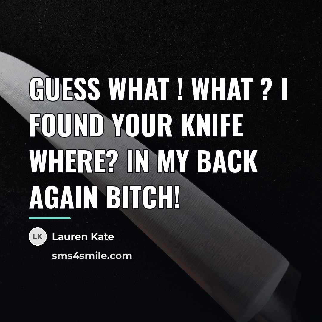“Guess What ! What ? I found your Knife Where?…” quote by Lauren Kate