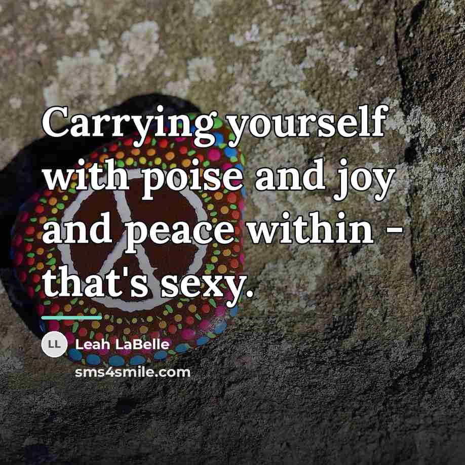 “Carrying yourself with poise and joy and peace within -…” quote by Leah LaBelle