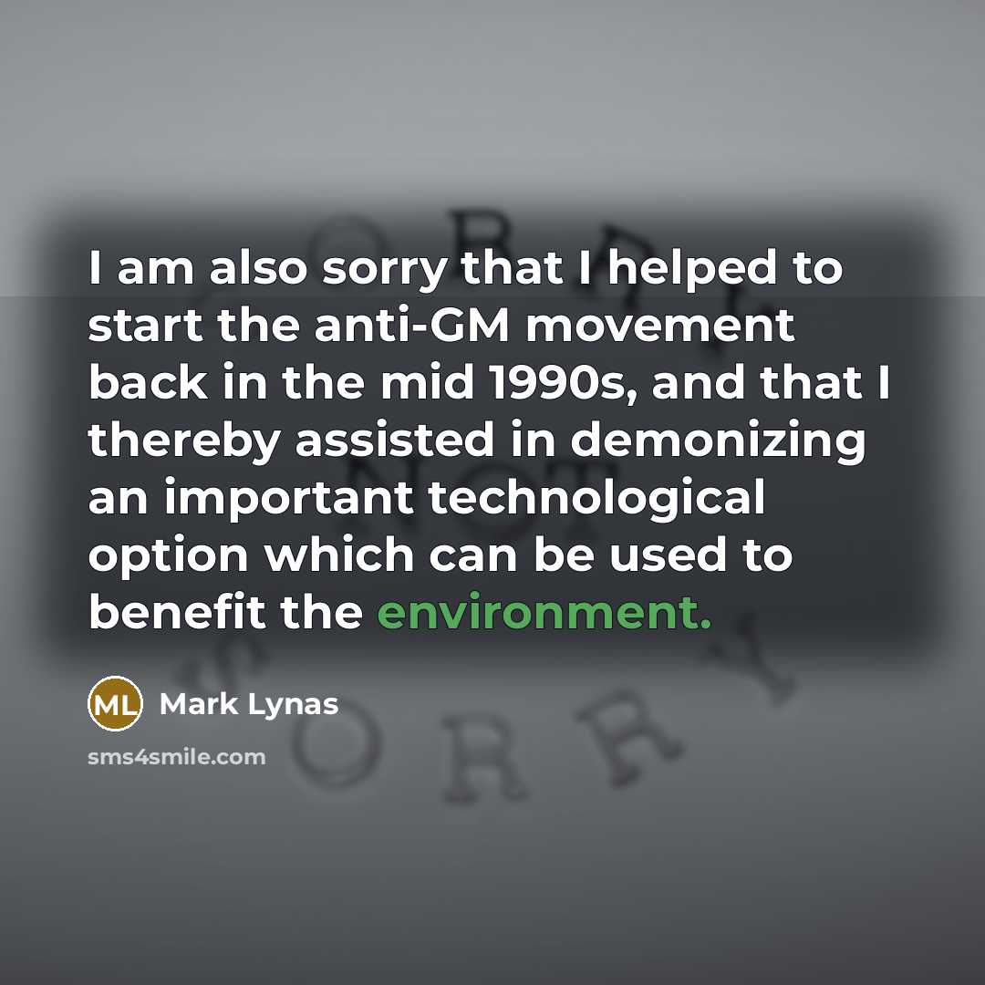 “I am also sorry that I helped to start the…” quote by Mark Lynas