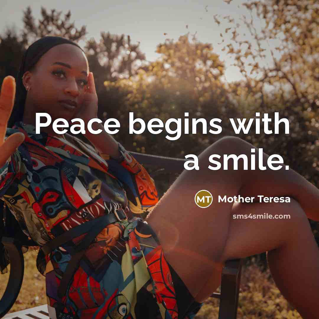 “Peace begins with a smile.…” quote by Mother Teresa