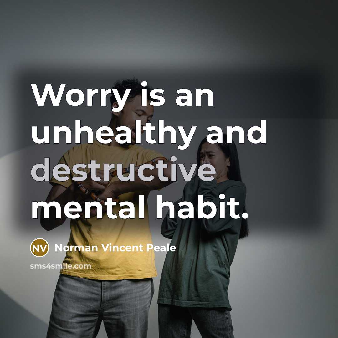 “Worry is an unhealthy and destructive mental habit.…” quote by Norman Vincent Peale