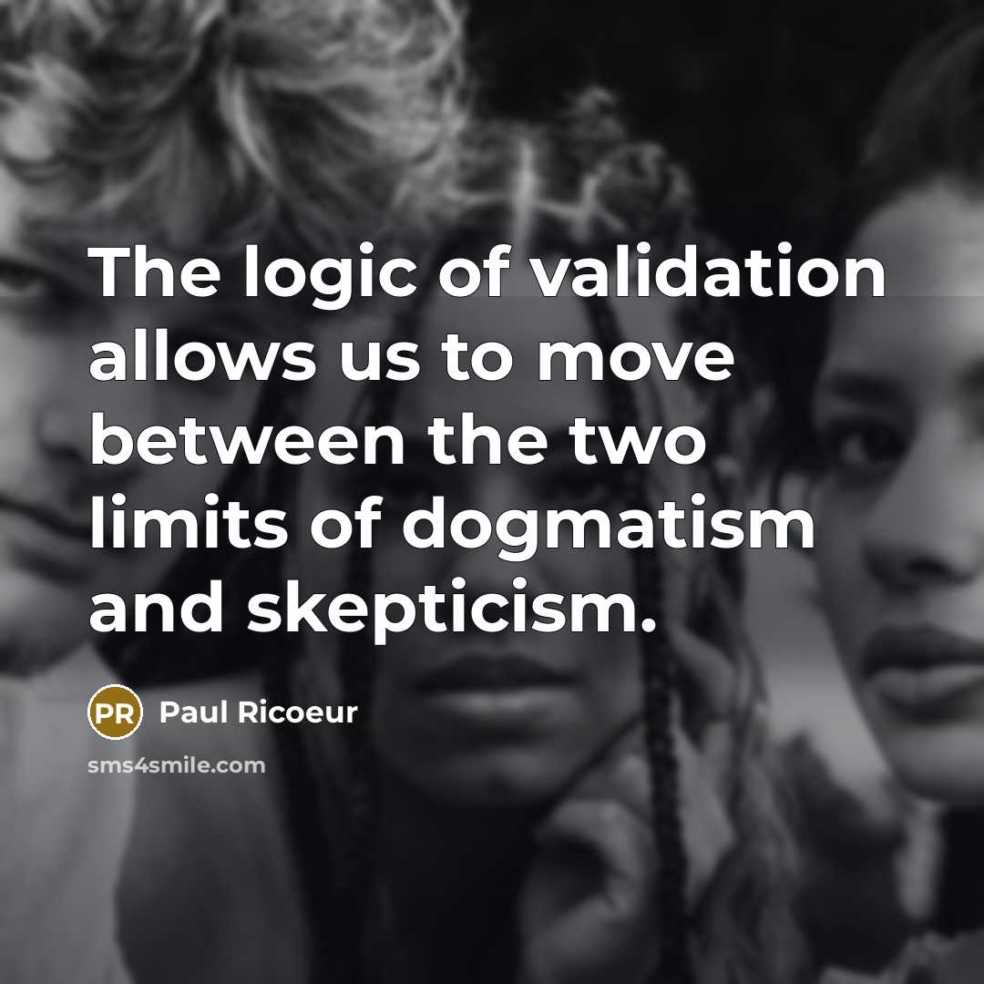 “The logic of validation allows us to move between the…” quote by Paul Ricoeur