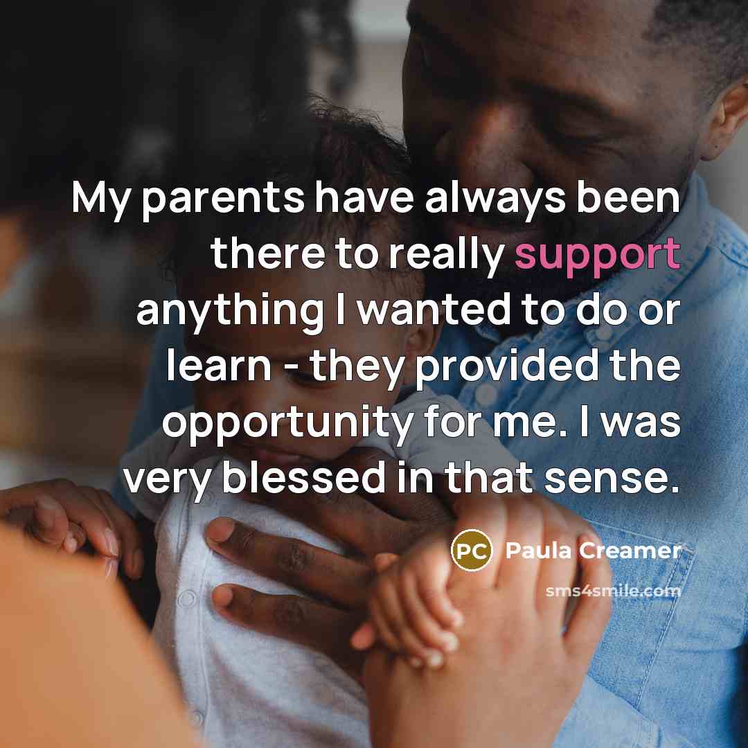 “My parents have always been there to really support anything…” quote by Paula Creamer