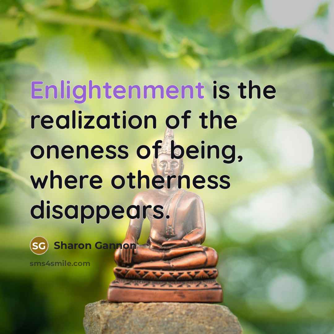 “Enlightenment is the realization of the oneness of being, where…” quote by Sharon Gannon