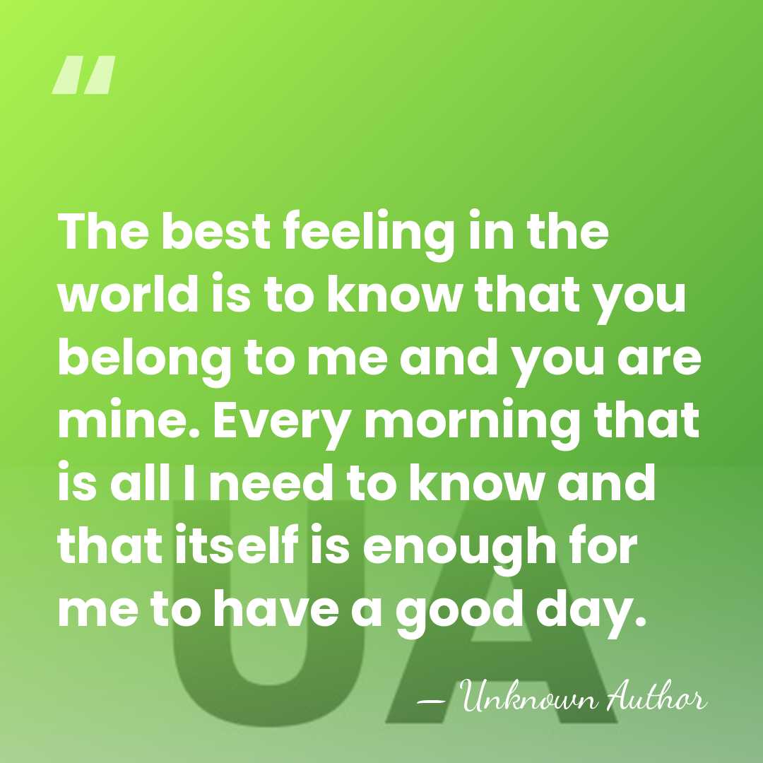 The best feeling in the world is to know that you belong&hellip; - Unknown Author