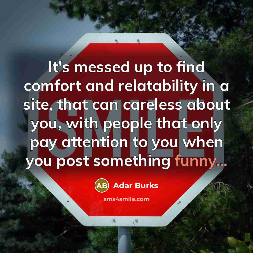 “It's messed up to find comfort and relatability in a…” quote by Adar Burks