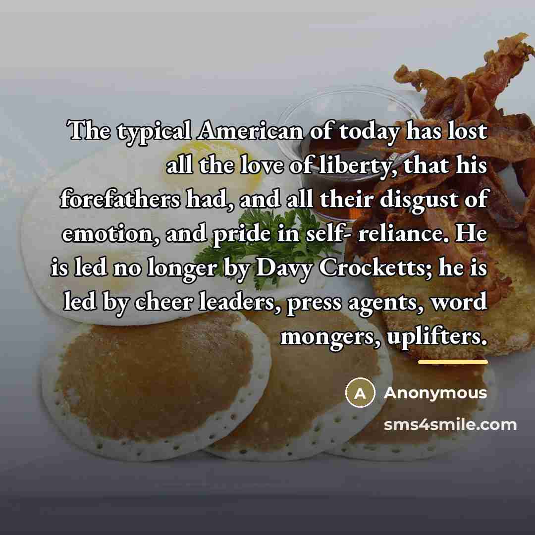 “The typical American of today has lost all the love…” quote by Anonymous