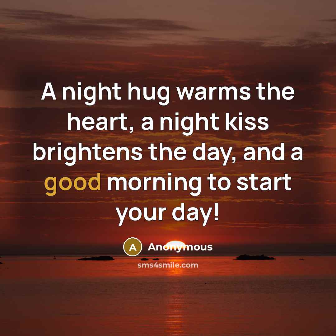 “A night hug warms the heart, a night kiss brightens…” quote by Anonymous