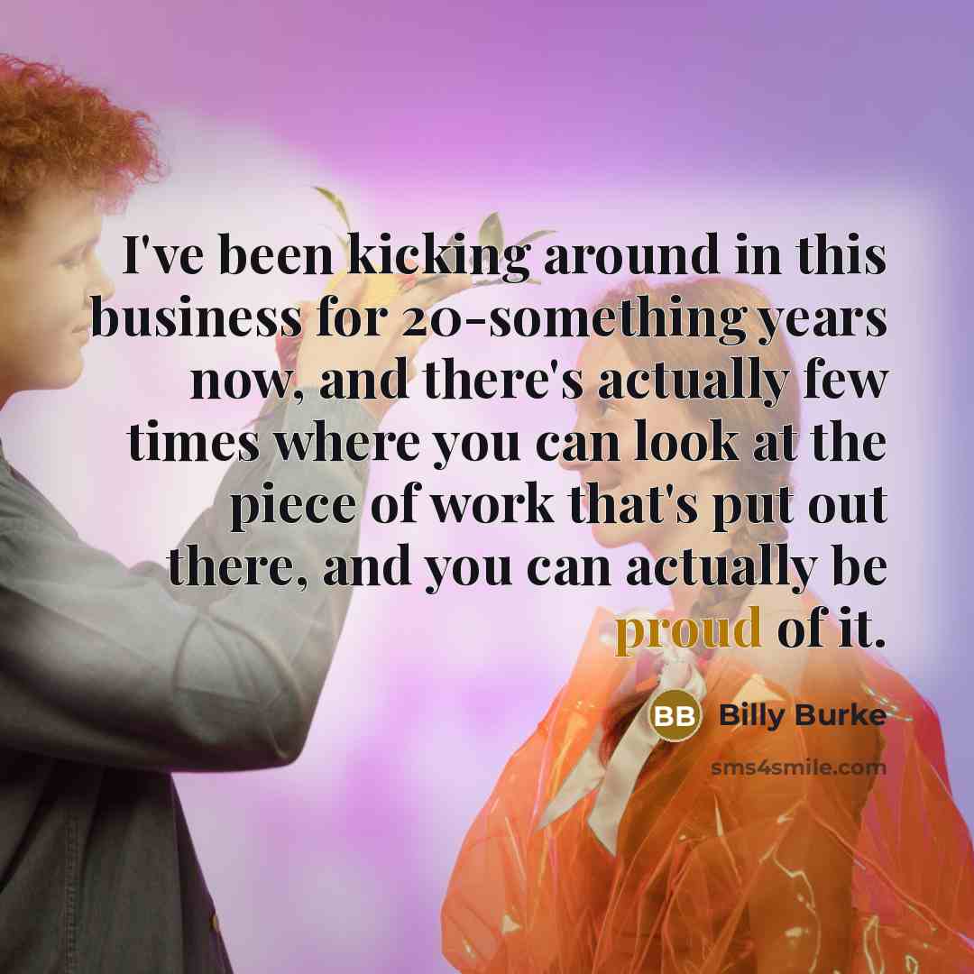 “I've been kicking around in this business for 20-something years…” quote by Billy Burke