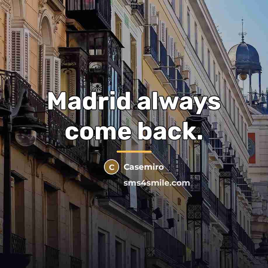 “Madrid always come back.…” quote by Casemiro
