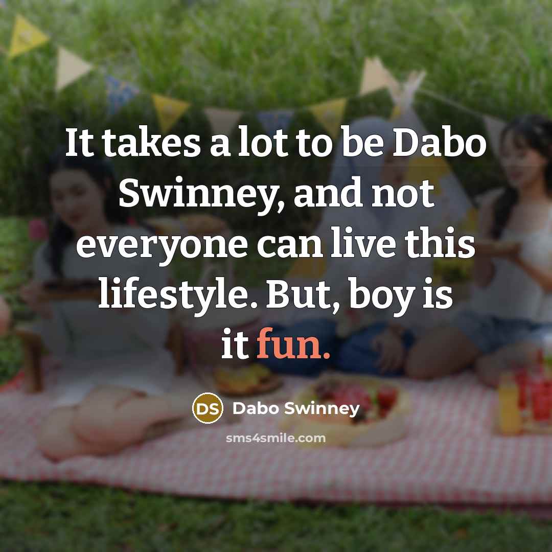 “It takes a lot to be Dabo Swinney, and not…” quote by Dabo Swinney