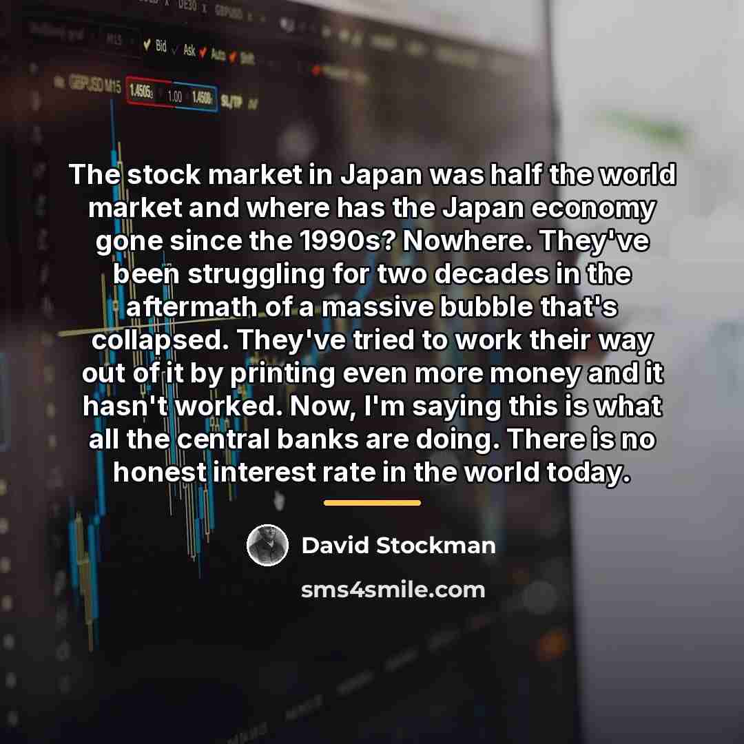 “The stock market in Japan was half the world market…” quote by David Stockman