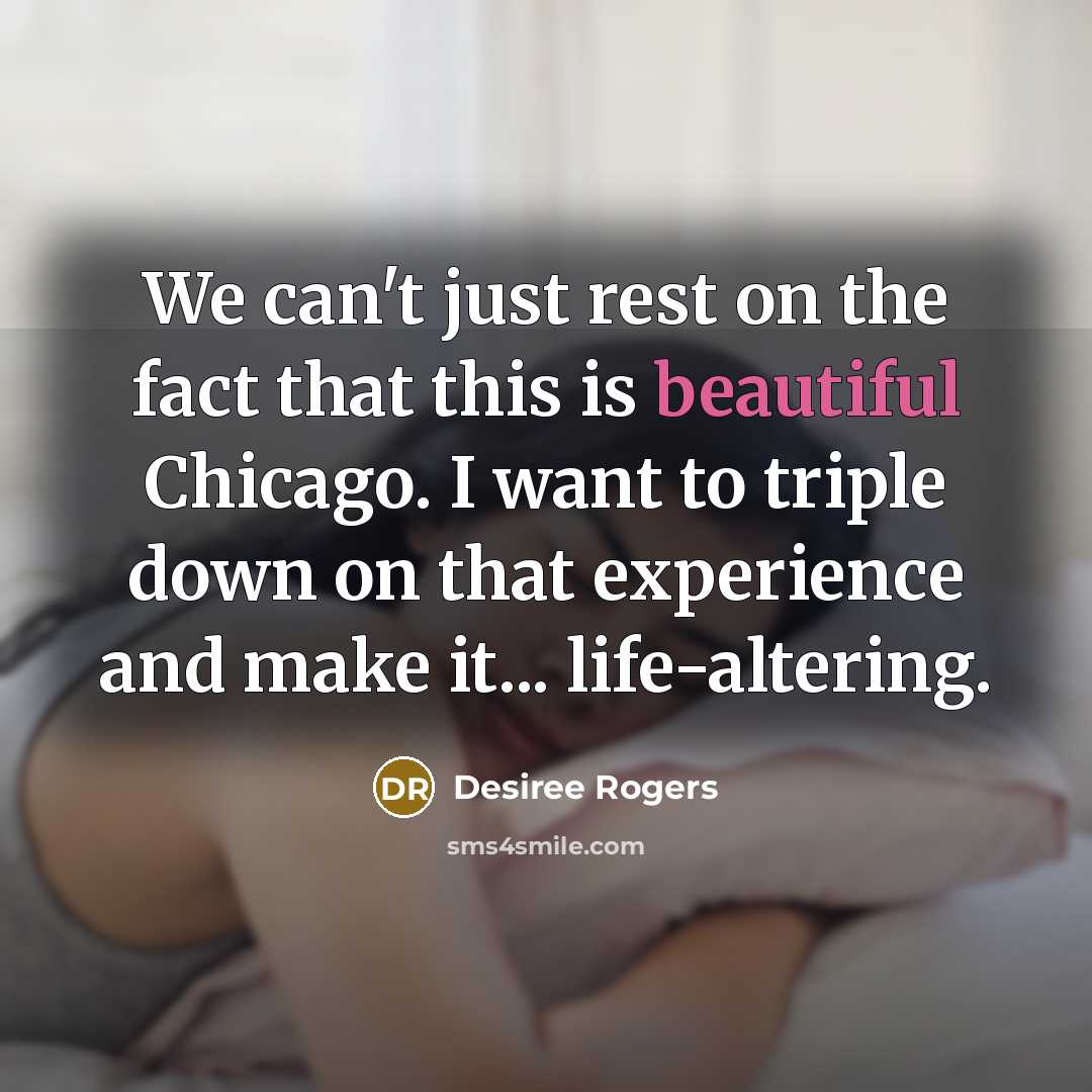 “We can't just rest on the fact that this is…” quote by Desiree Rogers