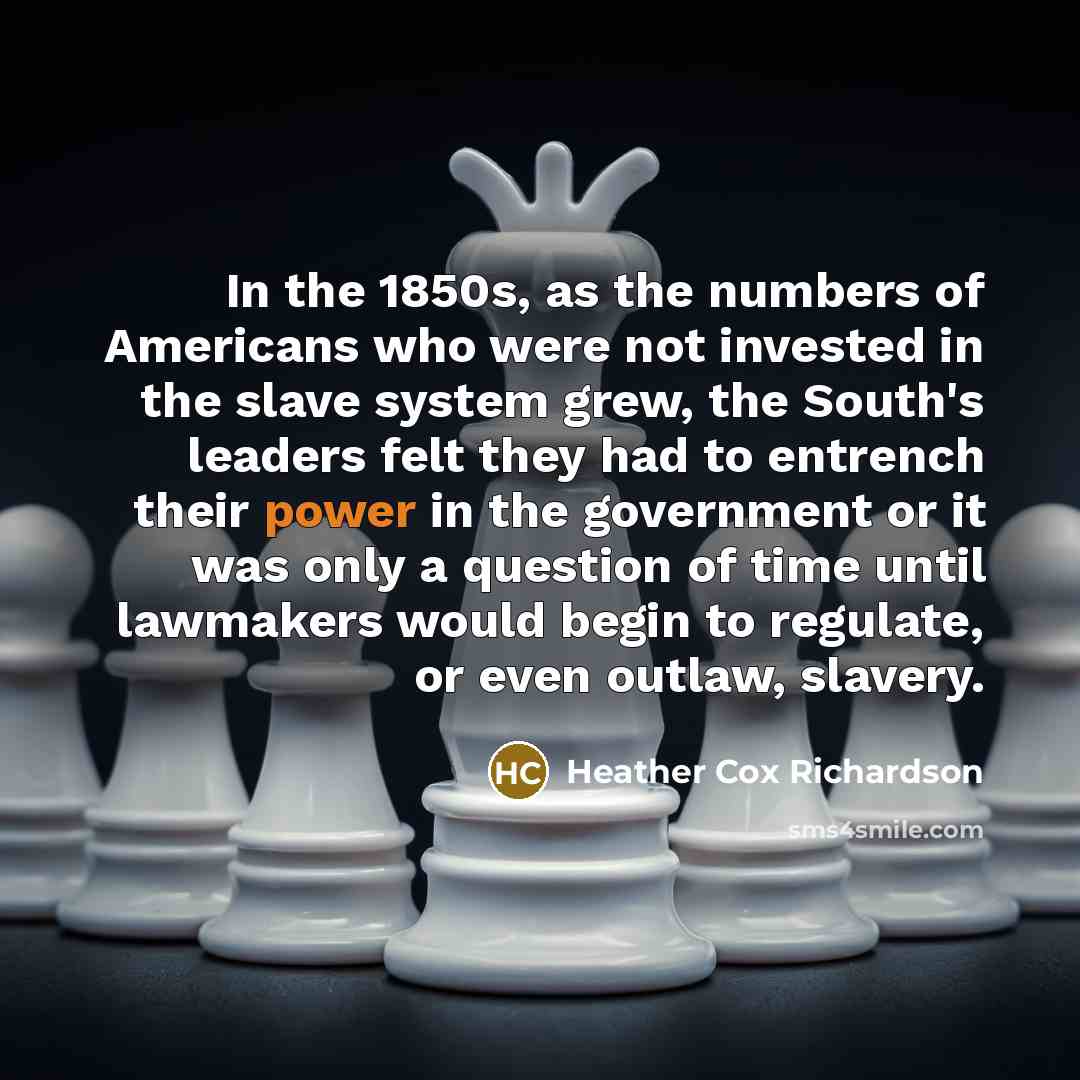 “In the 1850s, as the numbers of Americans who were…” quote by Heather Cox Richardson