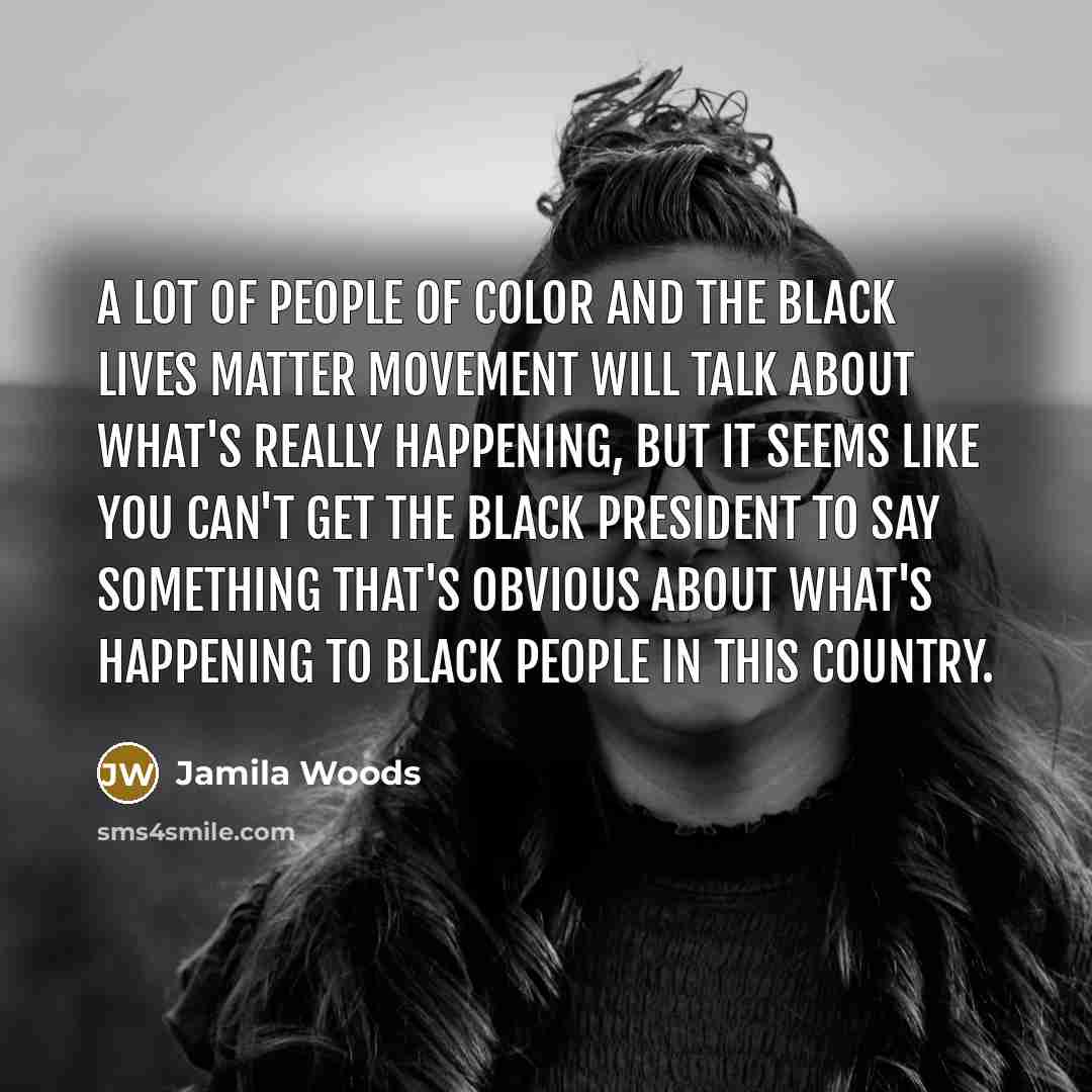 “A lot of people of color and the Black Lives…” quote by Jamila Woods