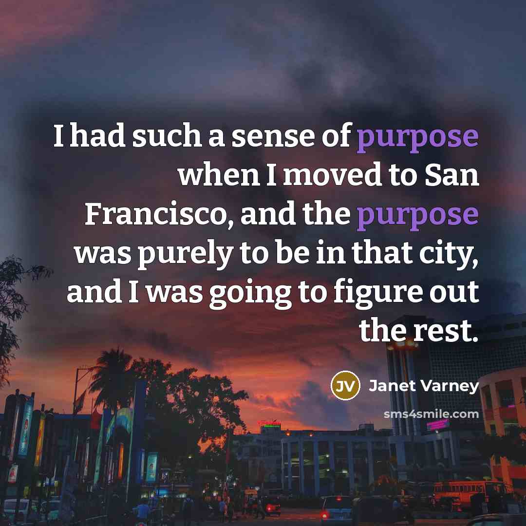 “I had such a sense of purpose when I moved…” quote by Janet Varney