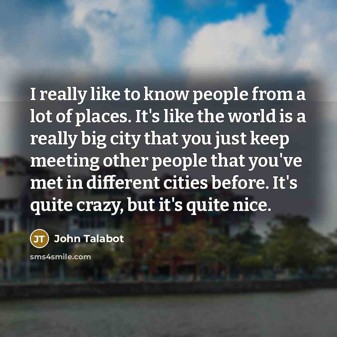 “I really like to know people from a lot of…” quote by John Talabot