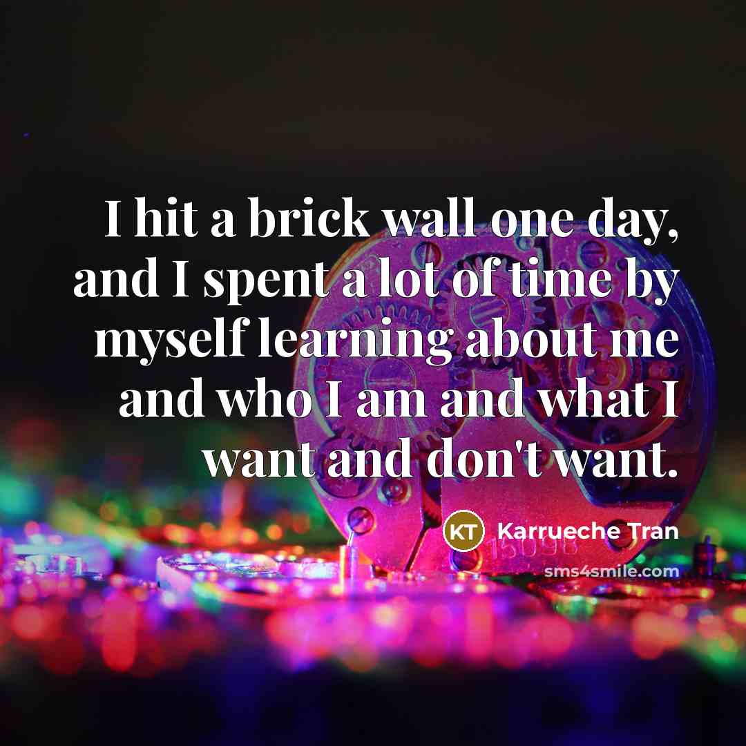 “I hit a brick wall one day, and I spent…” quote by Karrueche Tran