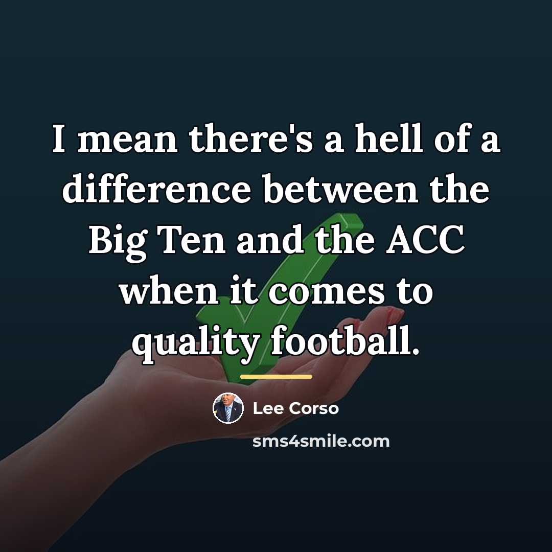 “I mean there's a hell of a difference between the…” quote by Lee Corso