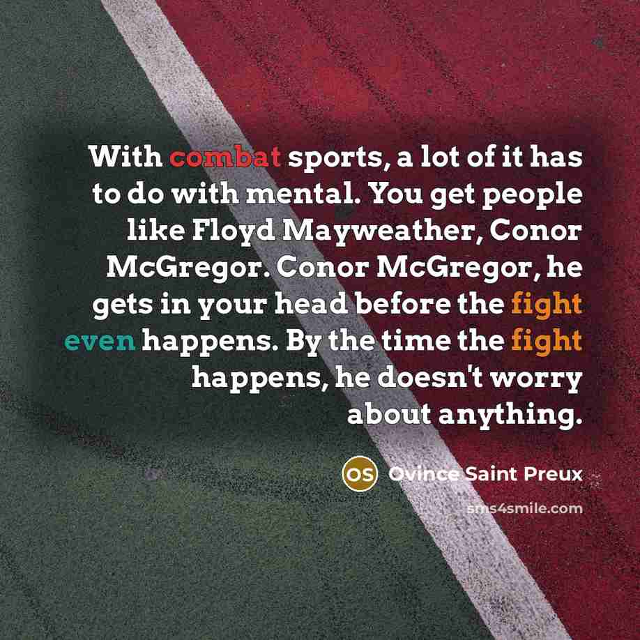 “With combat sports, a lot of it has to do…” quote by Ovince Saint Preux