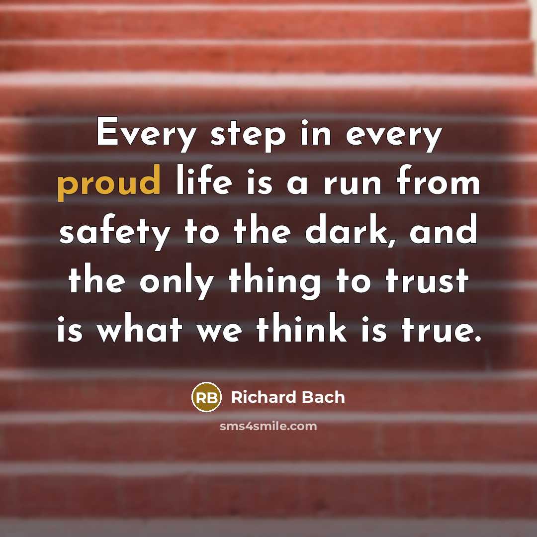 “Every step in every proud life is a run from…” quote by Richard Bach