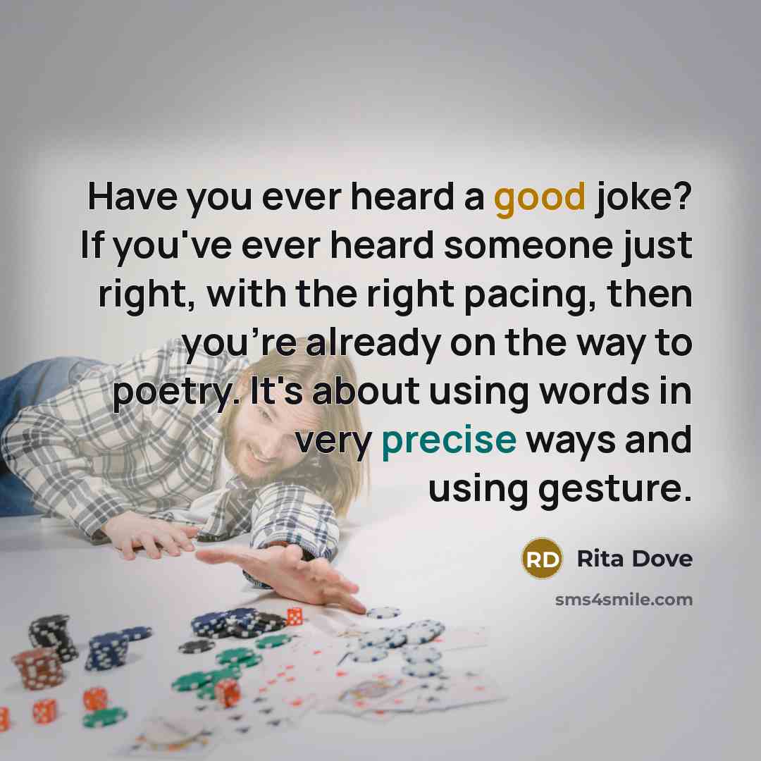 “Have you ever heard a good joke? If you've ever…” quote by Rita Dove