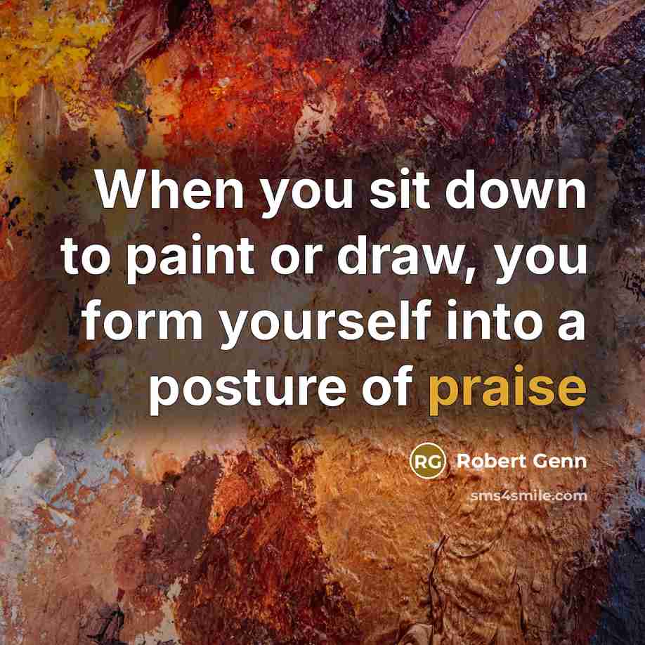 “When you sit down to paint or draw, you form…” quote by Robert Genn