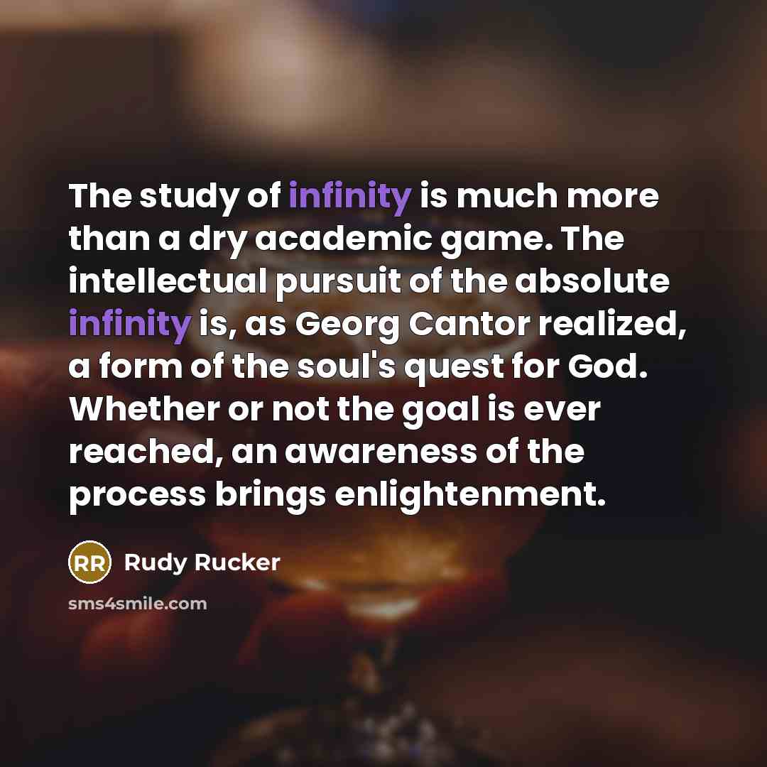 “The study of infinity is much more than a dry…” quote by Rudy Rucker