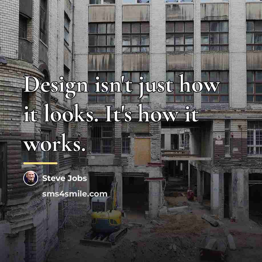 “Design isn't just how it looks. It's how it works.…” quote by Steve Jobs