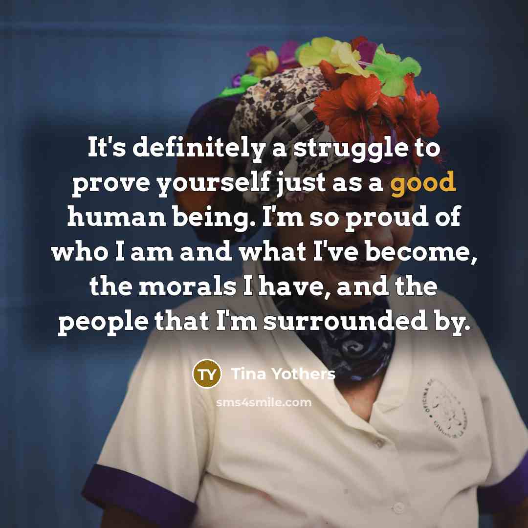 “It's definitely a struggle to prove yourself just as a…” quote by Tina Yothers