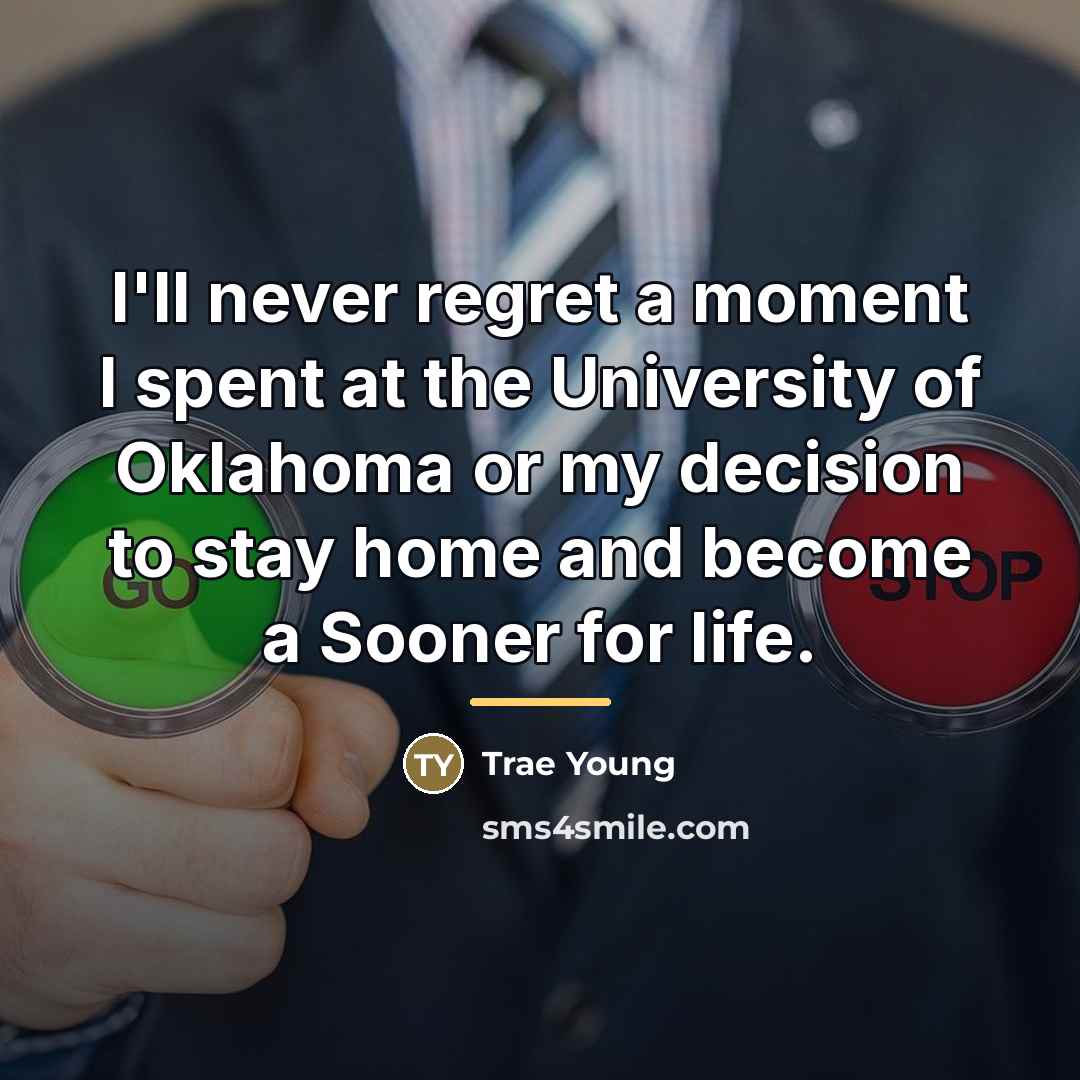 “I'll never regret a moment I spent at the University…” quote by Trae Young