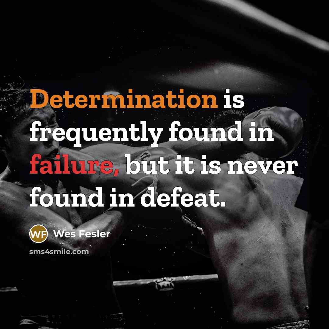 “Determination is frequently found in failure, but it is never…” quote by Wes Fesler